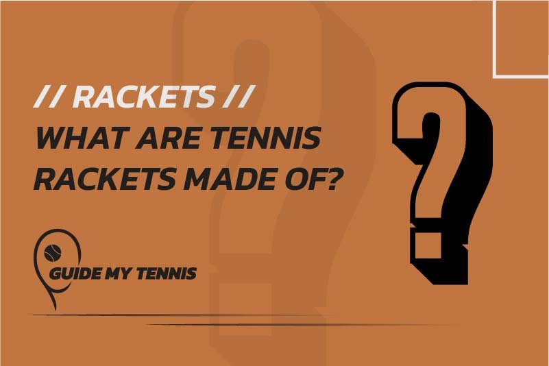 What Are Tennis Rackets Made of - Blog Banner